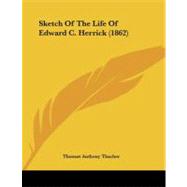 Sketch of the Life of Edward C. Herrick (1862)