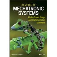 Control of Mechatronic Systems Model-Driven Design and Implementation Guidelines