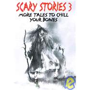 Scary Stories 3: More Tales to Chill Your Bones