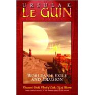Worlds of Exile and Illusion Three Complete Novels of the Hainish Series in One Volume