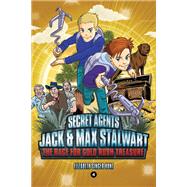 Secret Agents Jack and Max Stalwart: Book 4: The Race for Gold Rush Treasure: California, USA