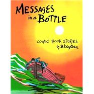 Messages in a Bottle: Comic Book Stories by B. Krigstein