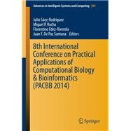 8th International Conference on Practical Applications of Computational Biology & Bioinformatics Pacbb 2014