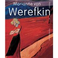 Marianne von Werefkin Pioneer of Expressionism