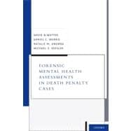 Forensic Mental Health Assessments in Death Penalty Cases