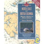 Exploring the North Coast of British Columbia: Blunden Harbour to Dixon Entrance, Including the Queen Charlotte Islands