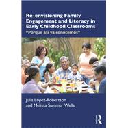 Re-envisioning Family Engagement and Literacy in Early Childhood Classrooms
