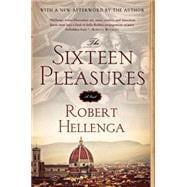 The Sixteen Pleasures A Novel