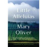 Little Alleluias Collected Poetry and Prose book cover, ISBN 9780306835810