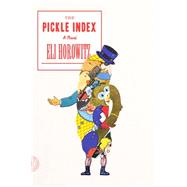 The Pickle Index A Novel