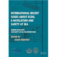 International Recent Issues about ECDIS, e-Navigation and Safety at Sea: Marine Navigation and Safety of Sea Transportation