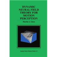 Dynamic Neural Field Theory for Motion Perception