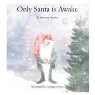 Only Santa Is Awake