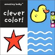 Amazing Baby: Clever Color!