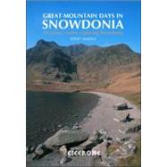Great Mountain Days in Snowdonia 40 classic routes Exploring Snowdonia