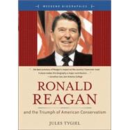 Ronald Reagan And the Triumph of American Conservatism