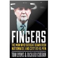 Fingers: The Man Who Brought Down Irish Nationwide and Cost Us €5.4bn