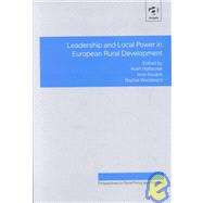 Leadership and Local Power in European Rural Development