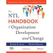 The NTL Handbook of Organization Development and Change Principles, Practices, and Perspectives