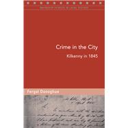 Crime in the City Kilkenny in 1845