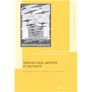 Intellectuels, Artistes Et Militants: Le Voyage Comme Experience De L'etranger; Avec Une Preface De Gilles Bertrand