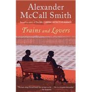 Trains and Lovers A Novel