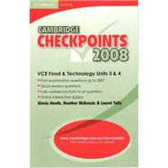 Cambridge Checkpoints VCE Food and Technology Units 3 And 4 2008