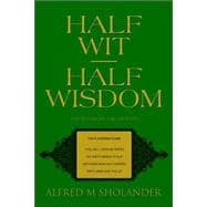 Half Wit--half Wisdom