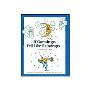 If Gumdrops Fell Like Raindrops... A Collection of Poems