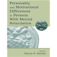 Personality and Motivational Differences in Persons With Mental Retardation