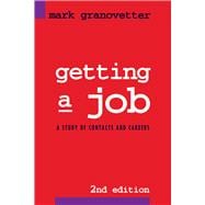 Getting a Job: A Study in Contacts and Careers,9780226305813