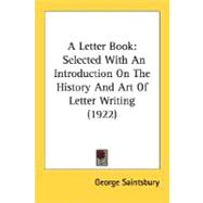 Letter Book : Selected with an Introduction on the History and Art of Letter Writing (1922)