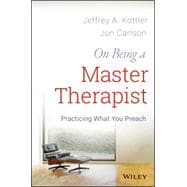 On Being a Master Therapist Practicing What You Preach