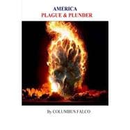 America Plague and Plunder