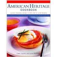 American Heritage Cookbook: Classic Regional Dishes in 200 Step-By-Step Recipes