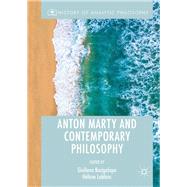 Anton Marty and Contemporary Philosophy
