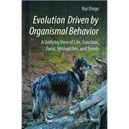 Evolution Driven by Organismal Behavior