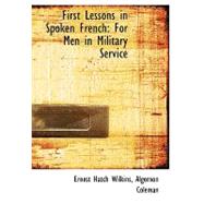 First Lessons in Spoken French : For Men in Military Service
