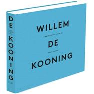 A Way of Living The Art of Willem de Kooning