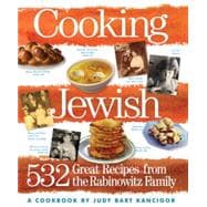 Cooking Jewish 532 Great Recipes from the Rabinowitz Family
