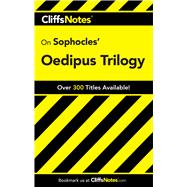 CliffsNotes on Sophocles' Oedipus Trilogy