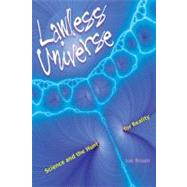 Lawless Universe : Science and the Hunt for Reality