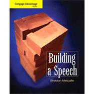 Cengage Advantage Books: Building a Speech, 7th Edition