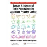 Care and Maintenance of Textile Products: Apparel and Protective Clothing