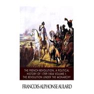 The French Revolution, a Political History 1789-1804