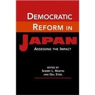 Democratic Reform in Japan: Assessing the Impact