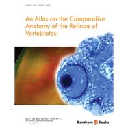 An Atlas on the Comparative Anatomy of the Retinae of Vertebrates