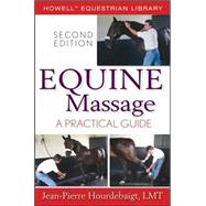 Equine Massage: A Practical Guide