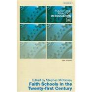 Faith Schools in the 21st Century (Policy & Practice in Education series No. 23)