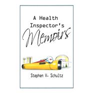 A Health  Inspector's Memoirs